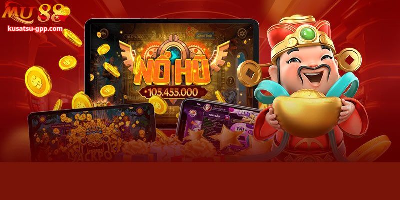 Bỏ túi cách quay hũ tại Mu88
